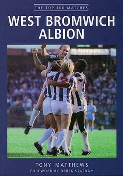 Tony Matthews - West Bromwich Albion Books