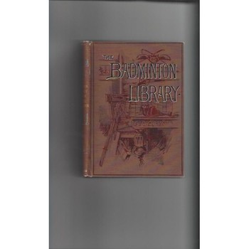 The Badminton Library Football & Rugby Hardback Edition Book 1901