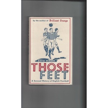 Those Feet by David Winner 2005 Football Book