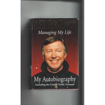 Alex Ferguson Managing My Life 1999 Hardback Football Book