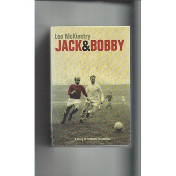 Jack & Bobby by Leo McKinstry 2002 Hardback Edition Football Book