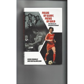 Fields of Glory Paths of Gold by K Connolly First Edition Football Book 2005