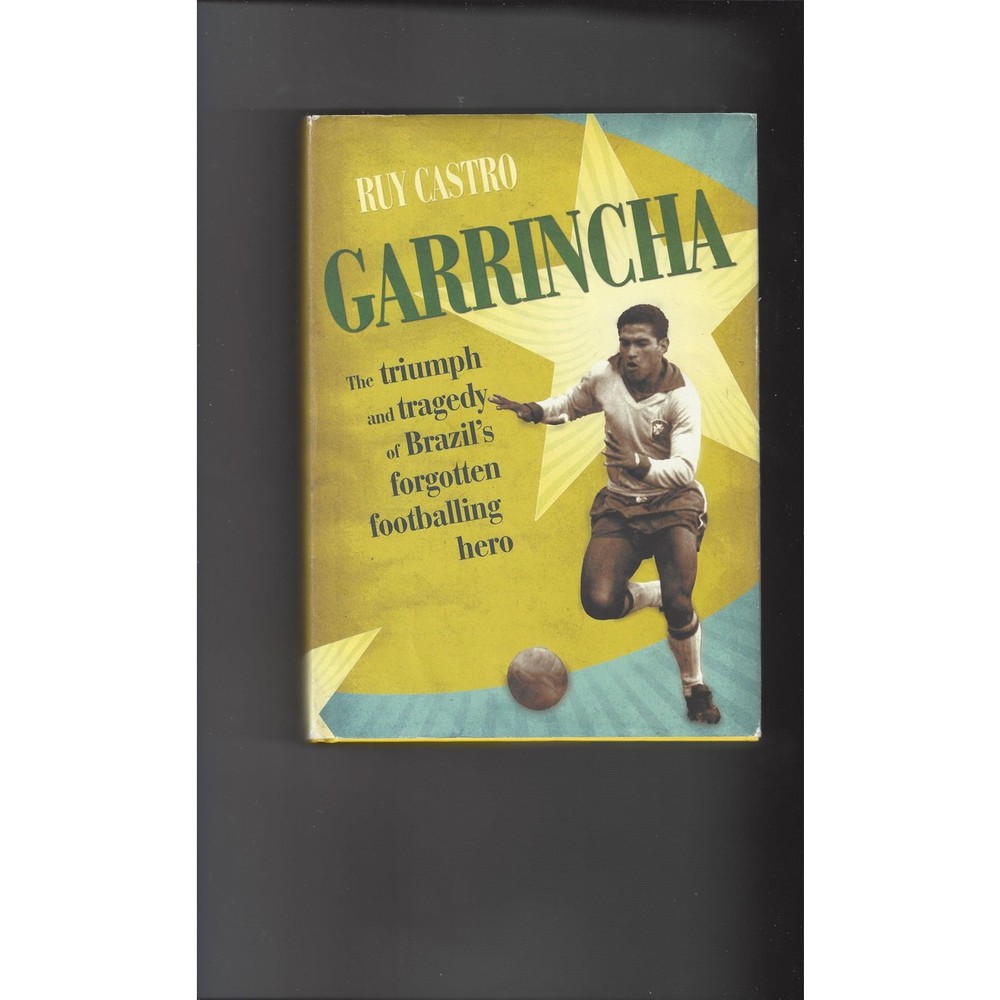 Garrincha Ruy Castro 2004 Hardback Edition Football Book