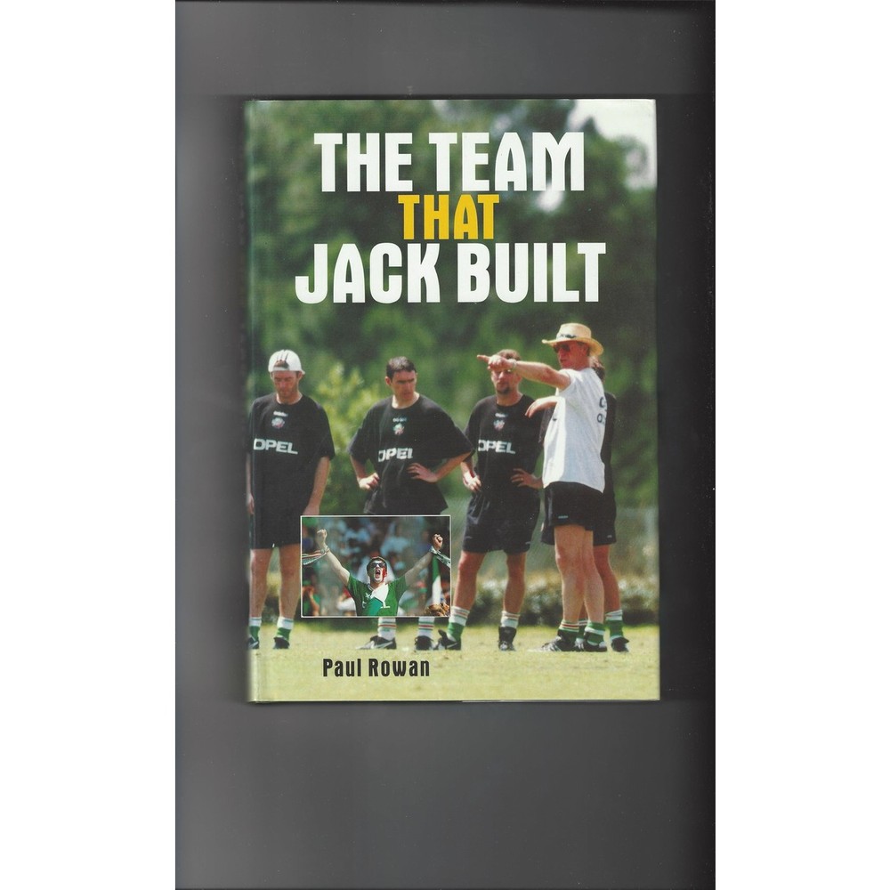 The Team that Jack Built 1994 Hardback Edition Football Book