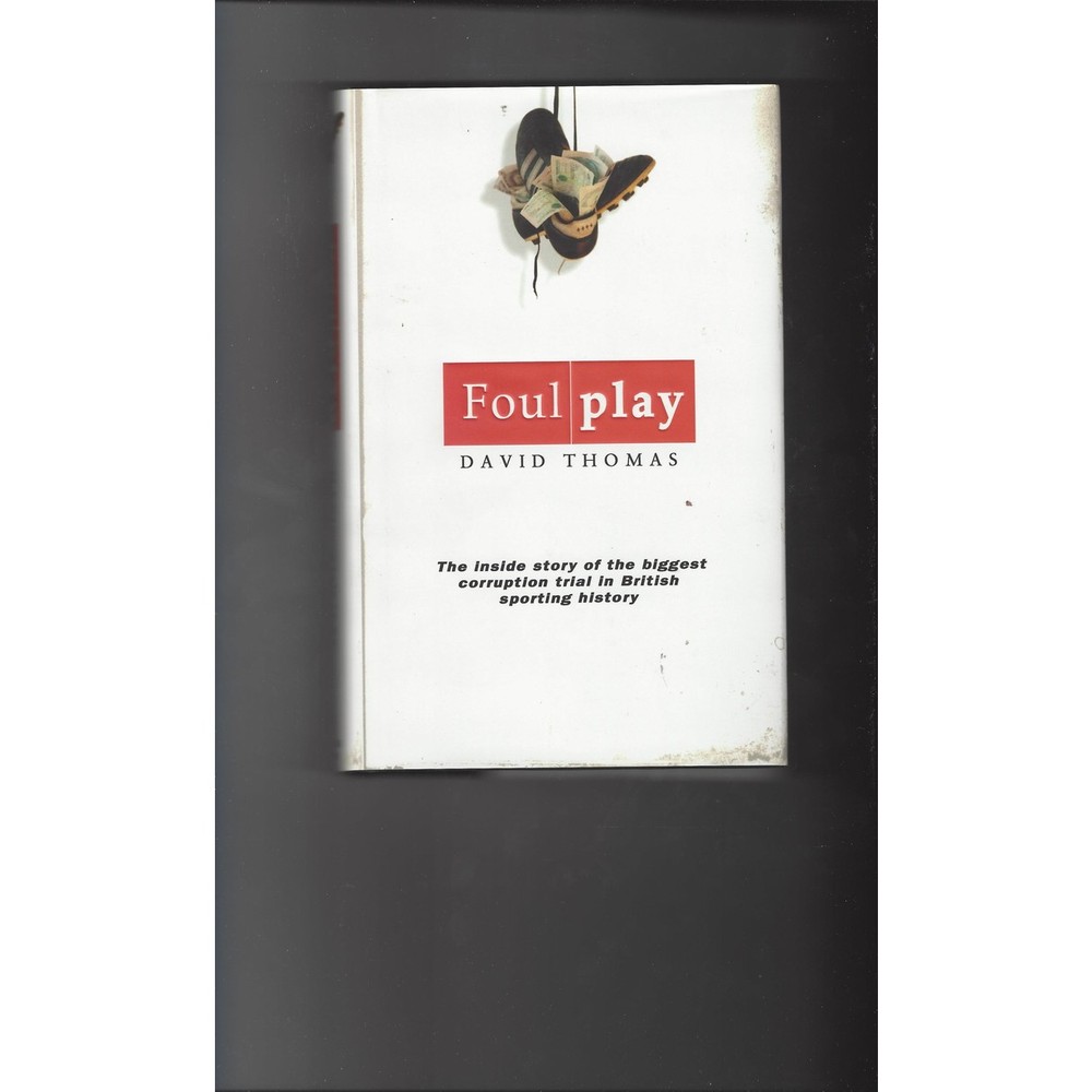 Foul Play by David Thomas 2003 Hardback Edition Football Book
