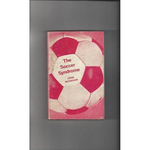 The Soccer Syndrome Hardback Edition Book 1968