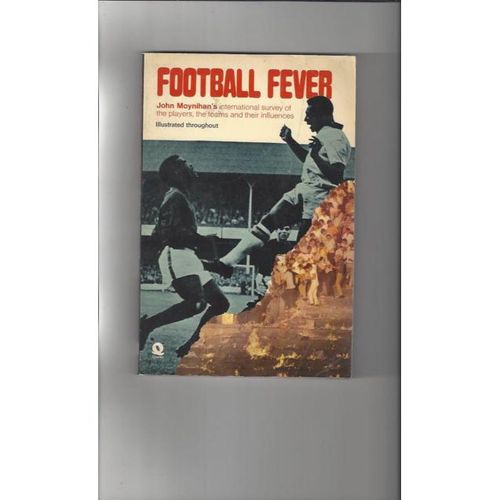 Football Fever by John Moynihan's Softback Edition Football Book 1974