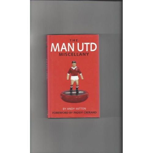The Man United Miscellany Hardback Edition Football Book 2007
