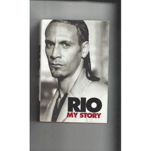 Rio- My Story by Rio Ferdinand (hardback Book) 2006