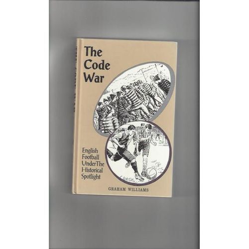 The Code War English Football Under The Historical Spotlight - Hardback Book 1994