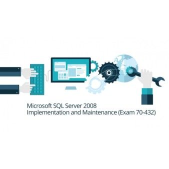 Microsoft 70-432: SQL Server 2008 Implementation and Maintenance