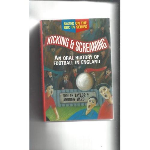 Kicking & Screaming Hardback Edition Football Book 1995