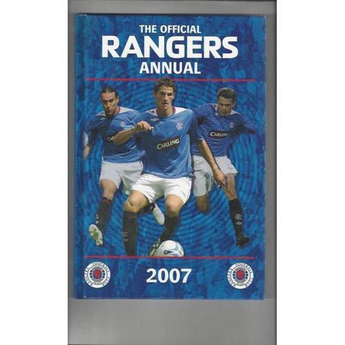 The Official Rangers Annual 2007 Hardback Edition Football Book