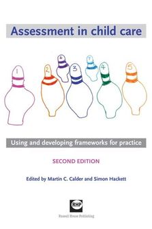 Assessment in Child Care - Using and developing frameworks for practice 2nd edition