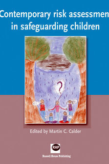 Contemporary Risk Assessment in Safeguarding Children