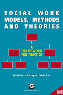 Social Work Models, Methods and Theories  2nd Edition - A framework for practice