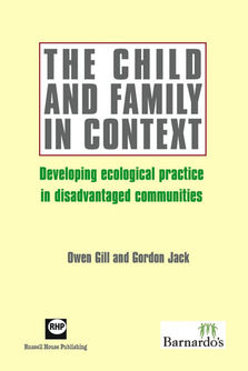 The child and family in context - Developing ecological practice in disadvantaged communities