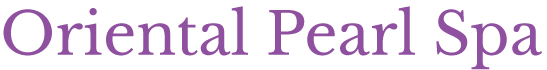 Oriental Pearl Spa | Massage Worthing | Beauty, Massage and Waxing Salon Worthing