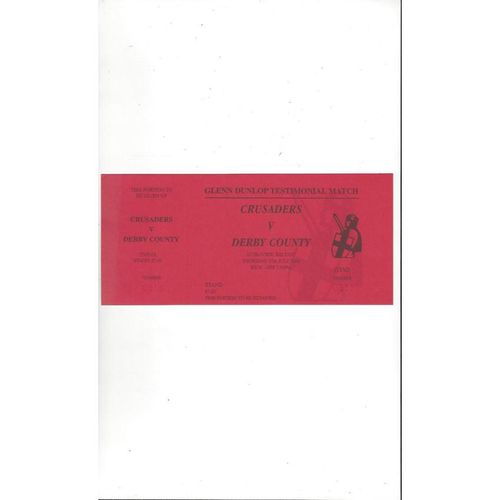 Crusaders v Derby County Glenn Dunlop Testimonial Football Programme + Ticket & Team Sheet 2000/01