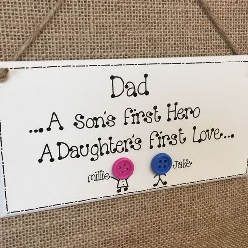 DAD a sons first hero, A daughters first love