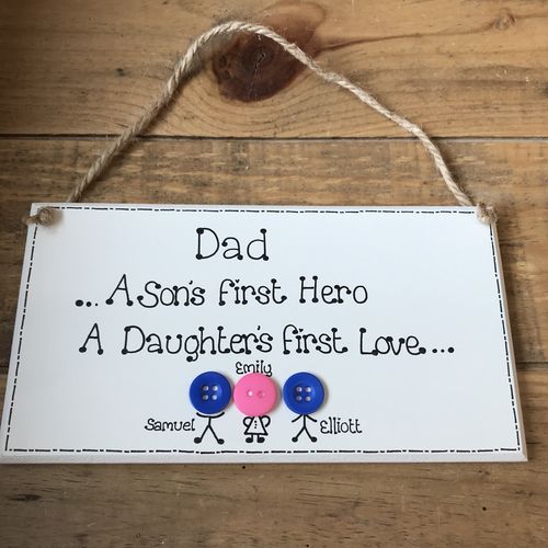 DAD a sons first hero, A daughters first love