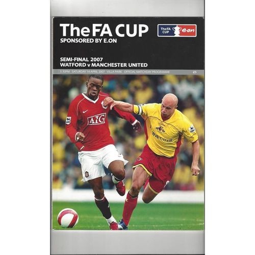 2007 Watford v Manchester United FA Cup Semi Final Football Programme
