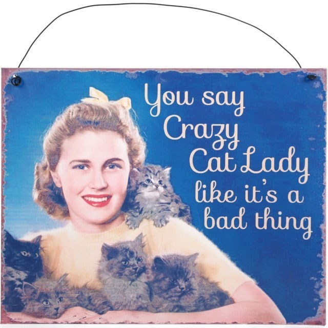 Crazy Cat Lady Metal Hanging Sign