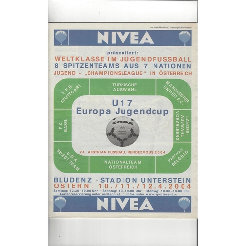 U17 Europa Jugencup 2004 VFB Stuttgart, Turkey, Manchester United, FC Basle, Landesauswahl Voralberg, Partizan Belgrade, Austria U.S.A