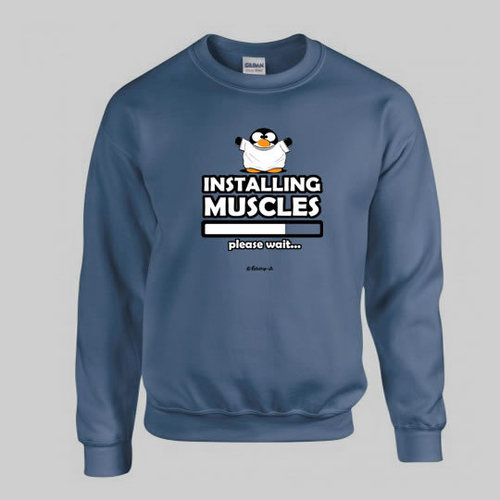 'Installing Muscles..' Sweatshirt
